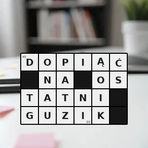 Rozwiązanie krzyżówki: skończyć coś dopracować - dopiąć na ostatni guzik | hasła, synonimy i podpowiedzi Hasło krzyżówkowe skończyć coś dopracować - dopiąć na ostatni guzik – rozwiązanie, synonimy, podpowiedzi i definicje krzyżówkowe